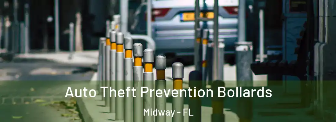  Auto Theft Prevention Bollards Midway - FL