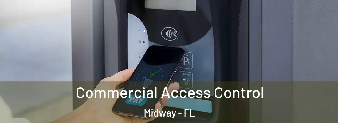 Commercial Access Control Midway - FL