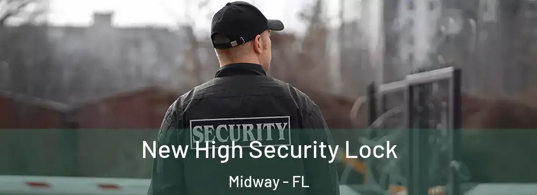  New High Security Lock Midway - FL
