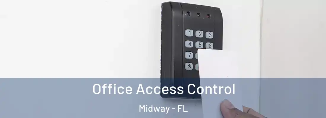  Office Access Control Midway - FL