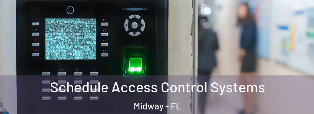  Schedule Access Control Systems Midway - FL