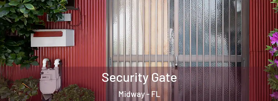 Security Gate Midway - FL